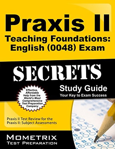 Praxis II Teaching Foundations: English (0048) Exam Secrets Study Guide