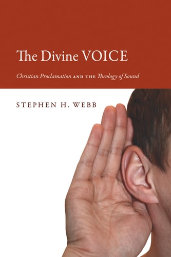 The Divine Voice Christian Proclamation and the Theology of Sound