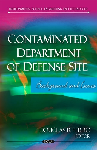 Contaminated Department of Defense Site Background and Issues