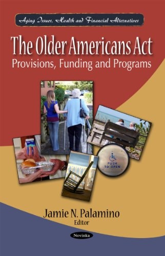 Older Americans Act Provisions, Funding and Programs