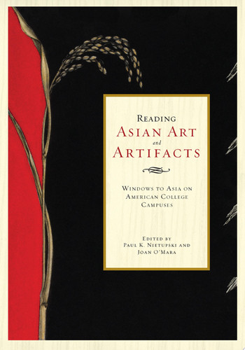 Reading Asian Art and Artifacts Windows to Asia on American College Campuses