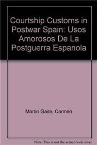 Courtship Customs in Postwar Spain: Usos Amorosos de la Postguerra Española