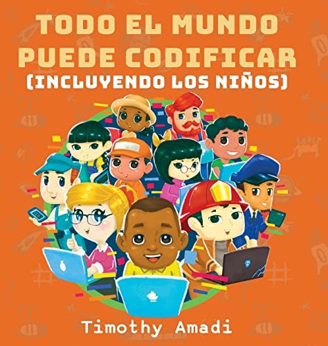 Todo el mundo puede codificar Incluyendo los niños