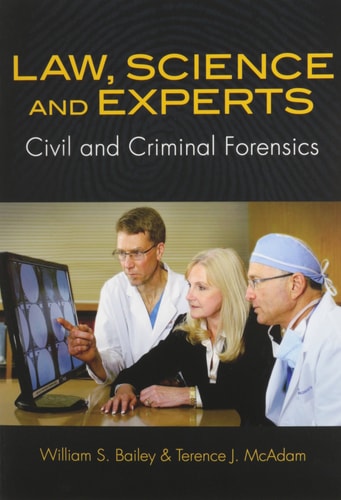 Law, Science and Experts Civil and Criminal Forensics