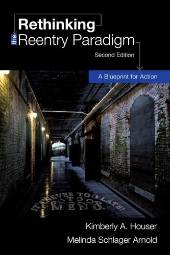 Rethinking the Reentry Paradigm A Blueprint for Action