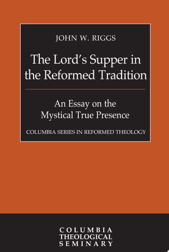 The Lord's Supper in the Reformed Tradition