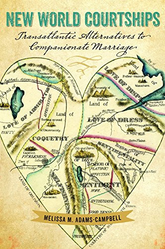 New World Courtships: Transatlantic Alternatives to Companionate Marriage