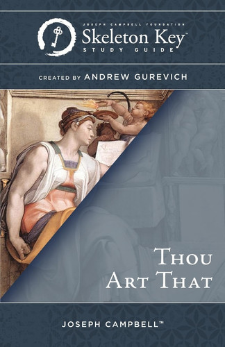 Thou Art That A Skeleton Key Study Guide