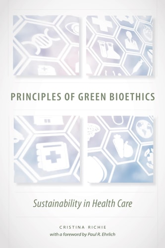 Principles of Green Bioethics Sustainability in Health Care