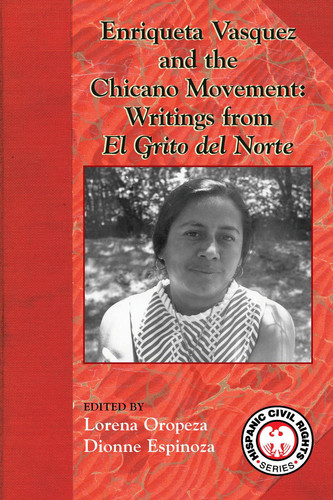 Enriqueta Vasquez and the Chicano Movement Writings from El Grito del Norte