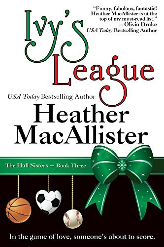 Ivy's League (The Hall Sisters Book 1)