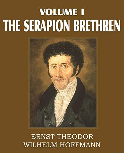 The Serapion Brethren Volume I