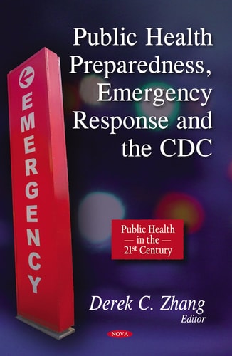 Public Health Preparedness, Emergency Response and the CDC