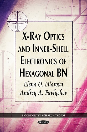 X-ray Optics and Inner-shell Electronics of Hexagonal BN