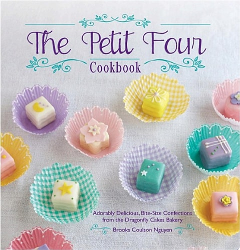 The Petit Four Cookbook