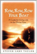 Row, Row, Row Your Boat A Guide for Living Life in the Divine Flow