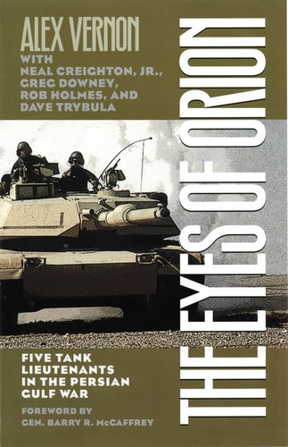 The Eyes of Orion:Five Tank Lieutenants in the Persian Gulf War