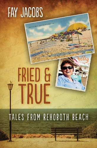 Fried & True: Tales From Rehoboth Beach