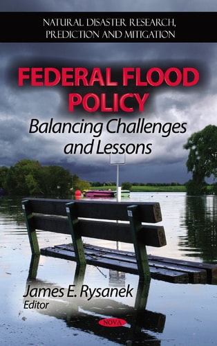 Federal Flood Policy Balancing Challenges and Lessons