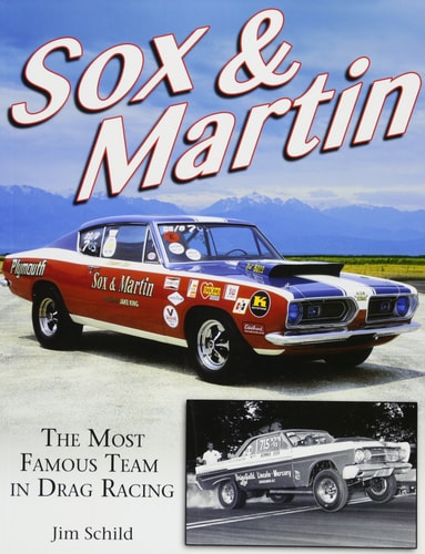 Sox & Martin The Most Famous Team in Drag Racing