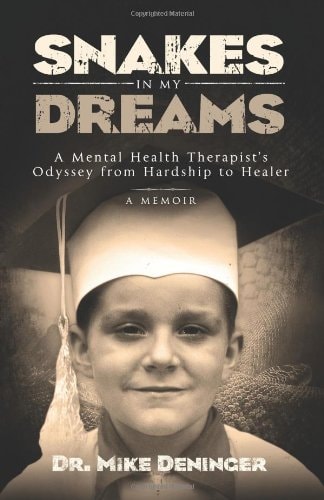 Snakes in My Dreams A Mental Health Therapist's Odyssey from Hardship to Healer