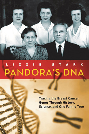Pandora's DNA: tracing the breast cancer genes through history, science, and one family tree