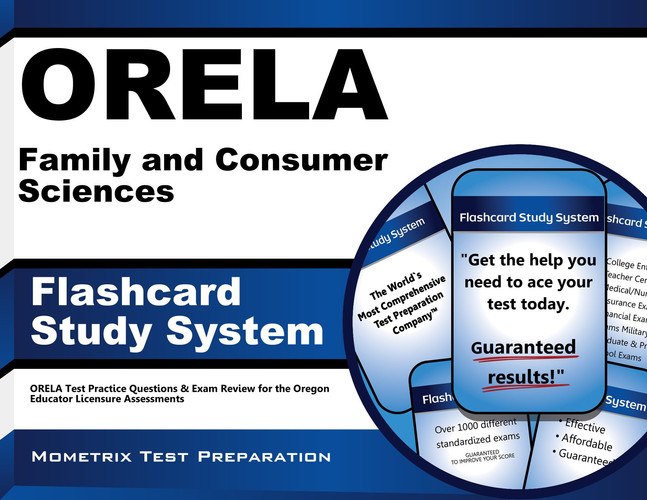 ORELA Family and Consumer Sciences Flashcard Study System: ORELA Test Practice Questions & Exam Review for the Oregon Educator Licensure Assessments (Cards)