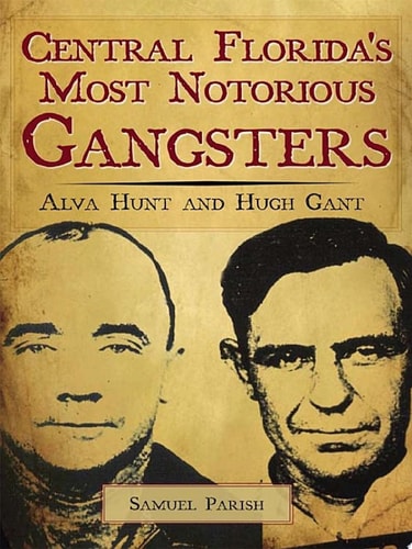 Central Florida's Most Notorious Gangsters