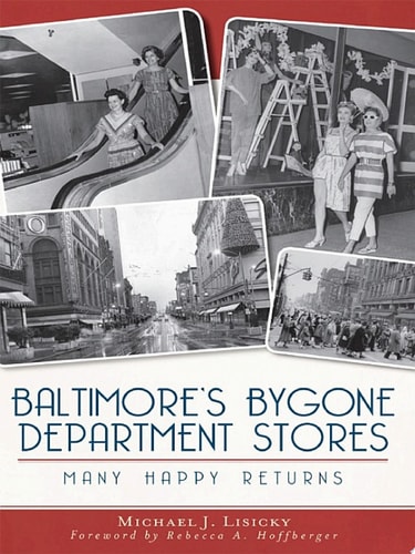 Baltimore's Bygone Department Stores Many Happy Returns