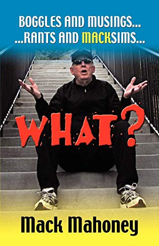 What ? - Boggles - Musings - Rants - MacKsims