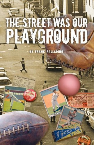 The Street Was Our Playground
