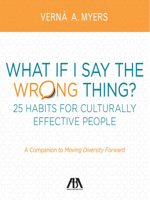 What if I Say the Wrong Thing?: 25 Habits for Culturally Effective People