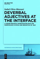 Deverbal Adjectives at the Interface A Crosslinguistic Investigation Into the Morphology, Syntax and Semantics of -Ble