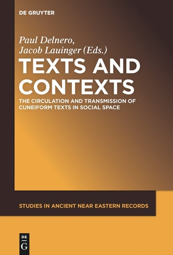 Texts and Contexts The Circulation and Transmission of Cuneiform Texts in Social Space