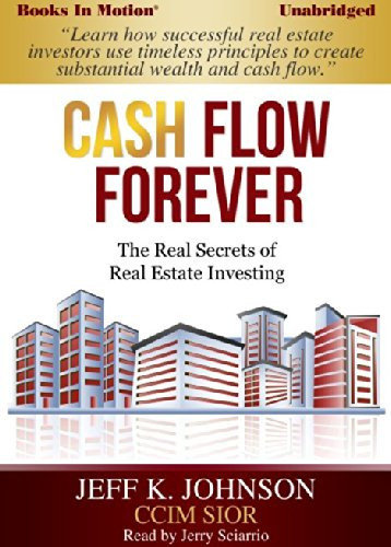 Cash Flow Forever! by Jeff. K. Johnson from Books In Motion.com
