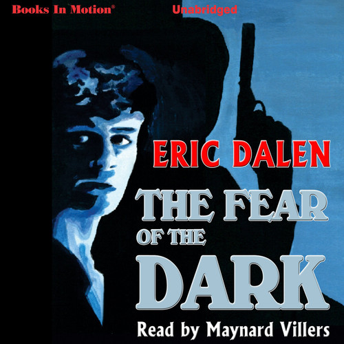 The Fear of the Dark by Eric Dalen from Books In Motion.com