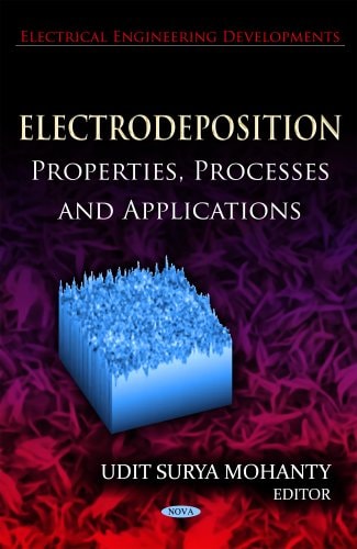 Electrodeposition Properties, Processes, and Applications
