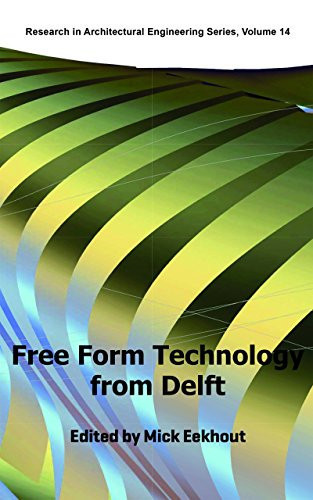 Free Form Technology from Delft