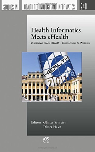 Health Informatics Meets EHealth Biomedical Meets EHealth- from Sensors to Decisions : Proceedings of the 12th EHealth Conference