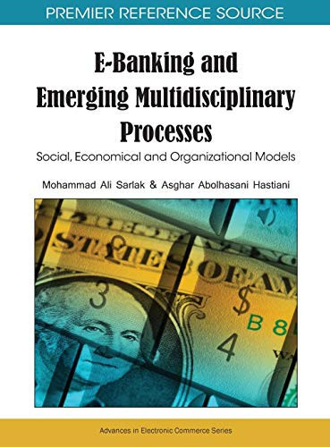 E-banking and Emerging Multidisciplinary Processes Social, Economical and Organizational Models