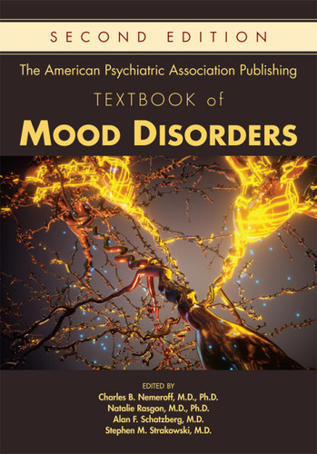 The American Psychiatric Association Publishing Textbook of Mood Disorders