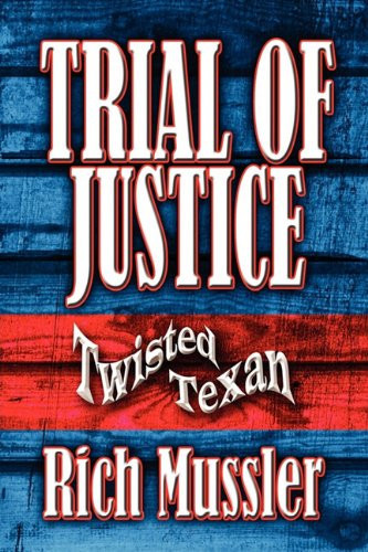 Trial of Justice Twisted Texan