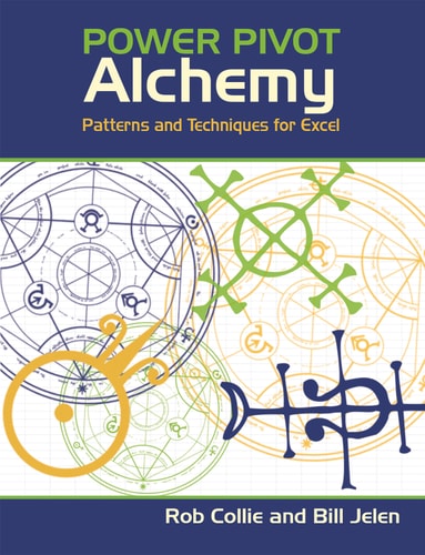 PowerPivot Alchemy Patterns and Techniques for Excel