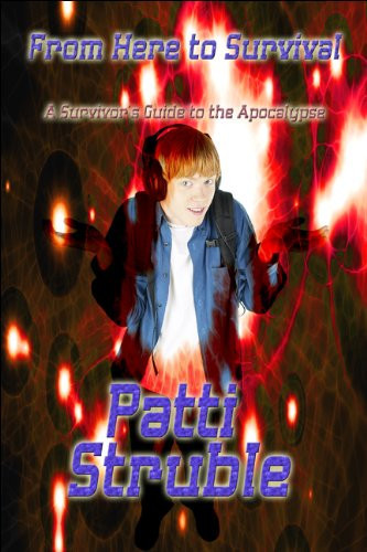 From Here to Survival A Survivor's Guide to the Apocalypse