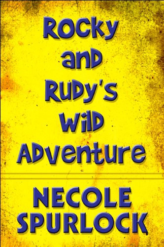 Rocky and Rudy's Wild Adventure