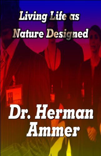 Living Life As Nature Designed