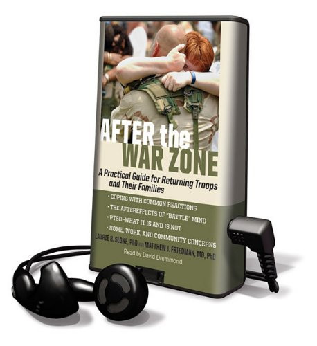 After the War Zone: A Practical Guide for Returning Troops and Their Families, Library Edition