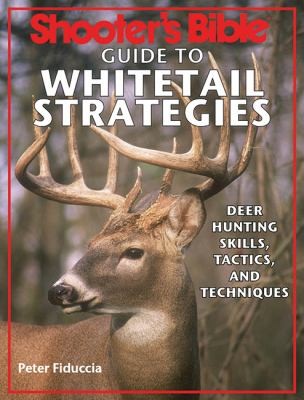 Shooter's Bible Guide to Whitetail Strategies