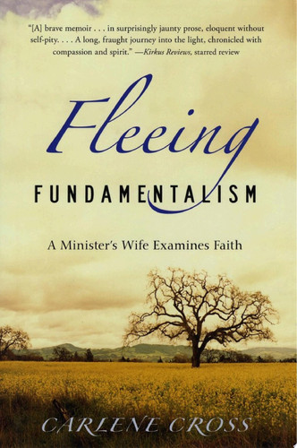 Fleeing Fundamentalism A Minister's Wife Examines Faith