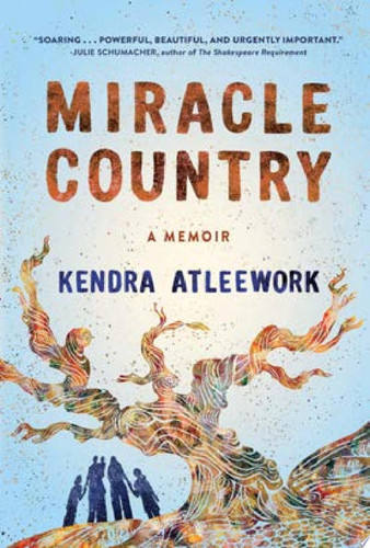 Miracle Country A Memoir